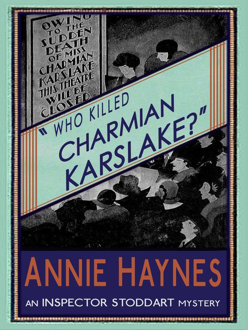 Title details for Who Killed Charmian Karslake? by Annie Haynes - Wait list